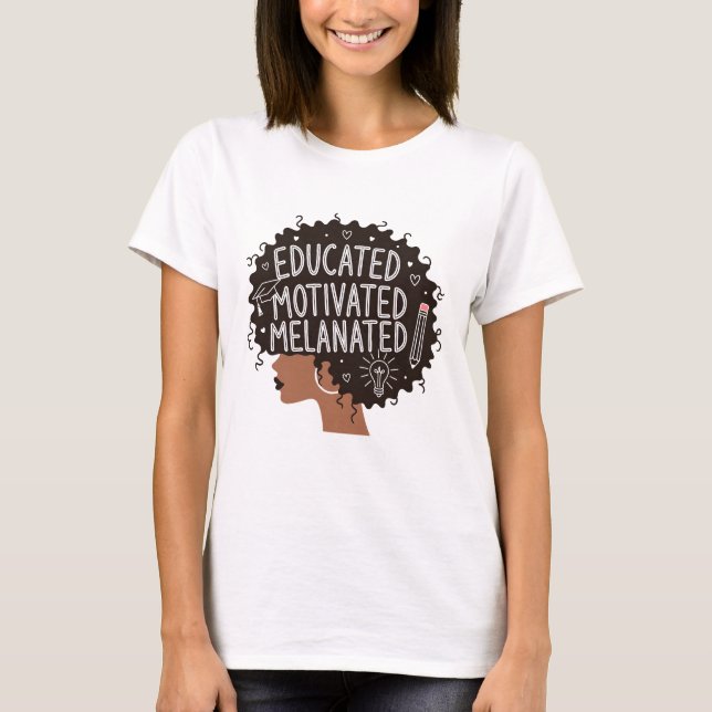Camiseta Mujer Negra Afro Motivada y Educada (Anverso)