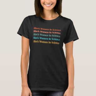 Camiseta Mujer Negra Ciencia Mujeres Negras Niñas en STEM S