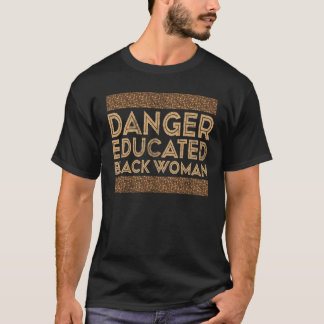 Camiseta Mujer negra educada en peligro de mes de historia 