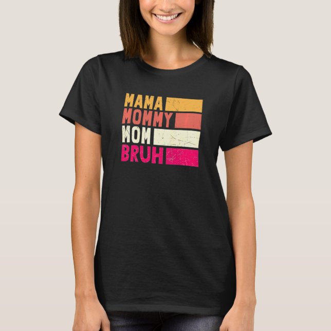 Camiseta Mujer Niño Momy Vida Mamá Mamá Mamá Mamá Mamá Bruh (Anverso)