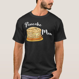 Camiseta Mujer Pancake Mamá Desayuno Madre Maple Syrup Br