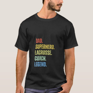 Camiseta Mujer Papá Superhéroe Lacrosse entrenador Leyenda 