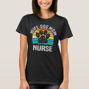 Camiseta Mujer Perro Mamá Enfermera Divertido Perro Amante