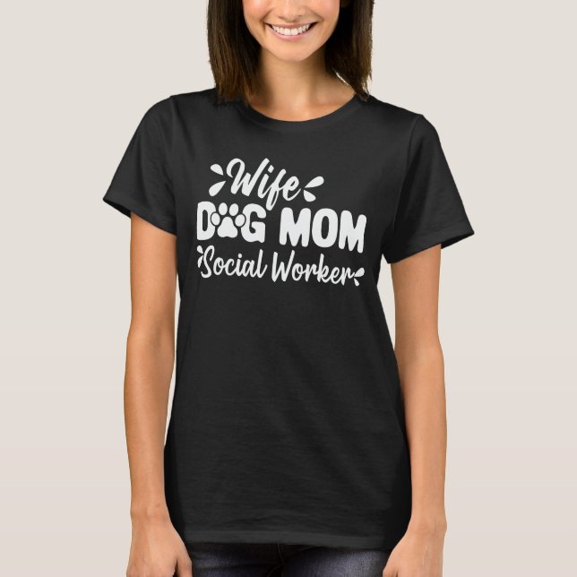 Camiseta Mujer Perro Mamá Trabajadora Social Gracioso Perro (Anverso)