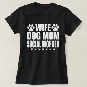 Camiseta Mujer Perro Mamá Trabajadora Social Gracioso Perro