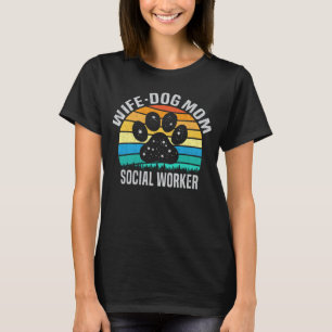 Camiseta Mujer Perro Mamá Trabajadora Social Gracioso Perro