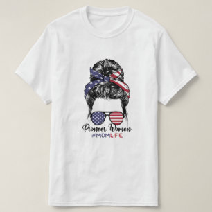 Camiseta Mujer pionera mamá vida desordenada Bun America Su