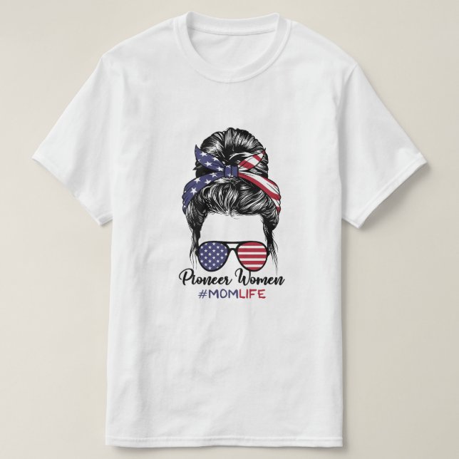 Camiseta Mujer pionera mamá vida desordenada Bun America Su (Diseño del anverso)