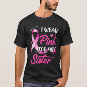 Camiseta Mujer Que Uso Rosa Para Mi Hermana Con Cáncer De M