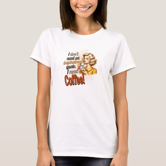 Camiseta Mujer rubia retro necesito café divertido (Anverso)