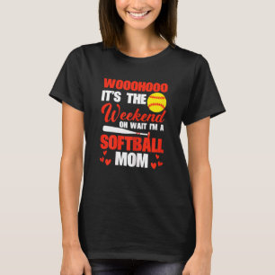 Camiseta Mujer Sftball Mamá Finalmente Fin de Semana Oh Esp