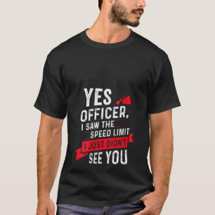 Camiseta Mujer Sí Oficial Vi El Límite De Velocidad Gracios