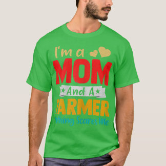 Camiseta Mujer: Soy madre y una madre agricultora divertida