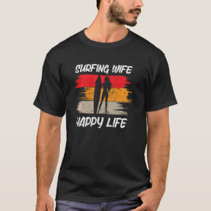 Camiseta Mujer Surfing Wife Happy Life Beach Sup Longboard
