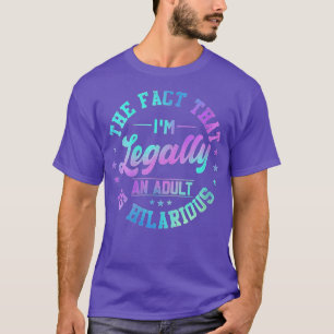 Camiseta Mujeres 18 Años Legalmente Soy Adulta Hilar