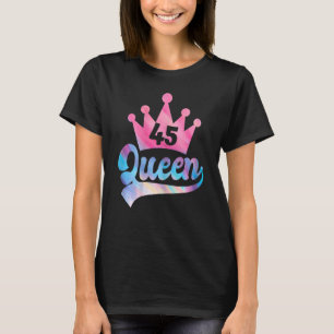 Camiseta Mujeres 45 Años Reina Mujeres Feliz Cumpleaños Pa