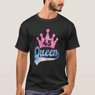 Camiseta Mujeres 45 Años Reina Mujeres Feliz Cumpleaños Pa