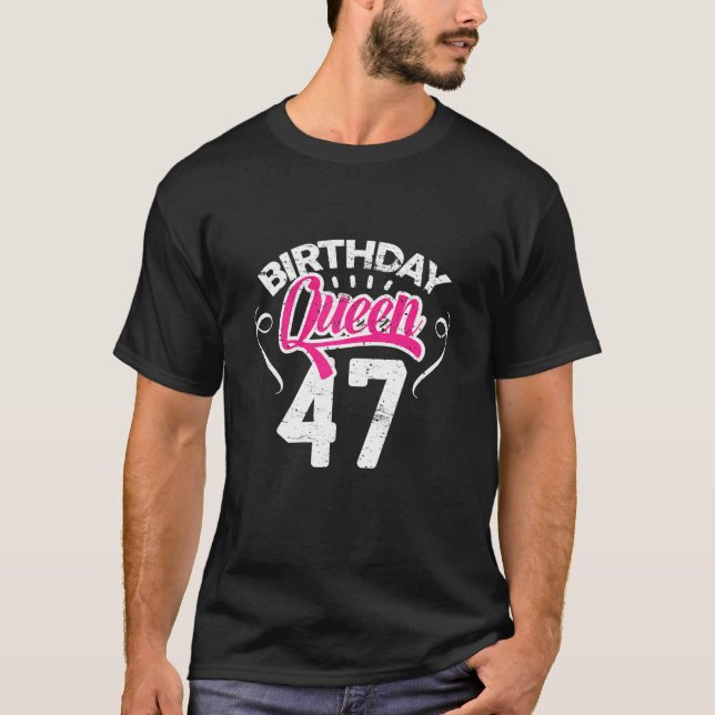 Camiseta Mujeres 47 Años Reina Mujeres Felices Cumpleaños P (Anverso)