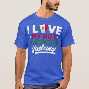 Camiseta Mujeres a las que amo a mi caliente esposo mexican