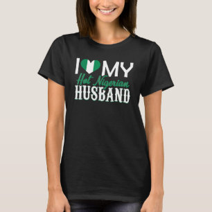 Camiseta Mujeres a las que amo a mi caliente esposo nigeria