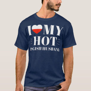 Camiseta Mujeres a las que amo a mi esposo polaco caliente