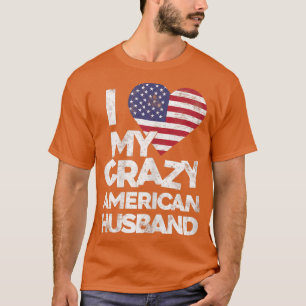 Camiseta Mujeres a las que amo a mi loco esposo norteameric