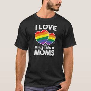 Camiseta Mujeres A Las Que Amo Mis Dos Madres Lgbtq Lesbian