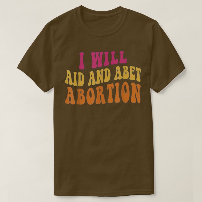 Camiseta Mujeres A Las Que Ayudaré Y Apostaré El Aborto Hom (Diseño del anverso)