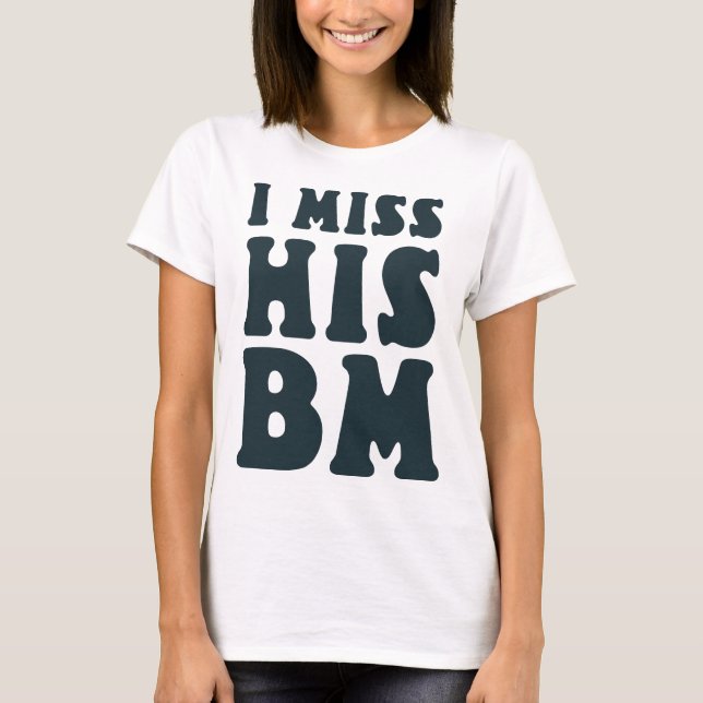 Camiseta Mujeres a las que extraño su BM, citas divertidas (Anverso)