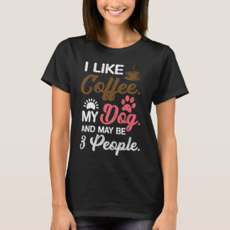 Camiseta Mujeres a las que me gusta el café mi perro y quiz