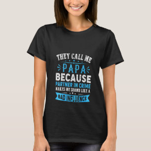 Camiseta Mujeres A Las Que Me Llaman Socio De Papa En Crime