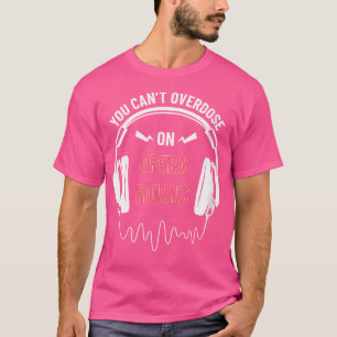 Camiseta Mujeres A Las Que No Se Puede Sobredosis En La Op