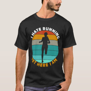 Camiseta Mujeres A Las Que Odio Correr Y Aquí Soy Un Regalo