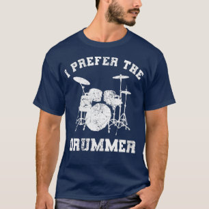 Camiseta Mujeres a las que prefiero el Drummer Funny Love D