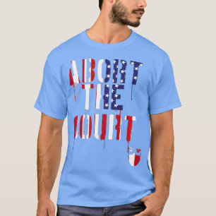 Camiseta Mujeres abortan la prima de la corte 