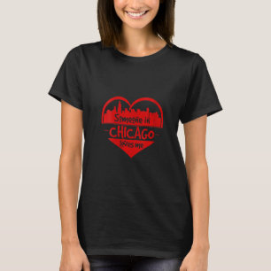 Camiseta Mujeres Alguien En Chicago Me Ama Chicago Il Skyl