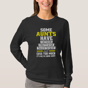Camiseta Mujeres Algunas Tías Tienen Tatuajes Bonitos Ojos 