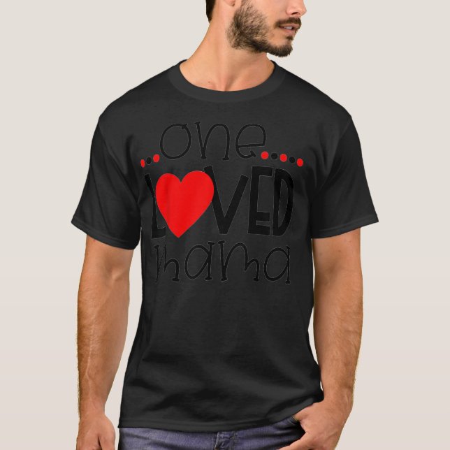 Camiseta Mujeres amadas por una madre por el Día de la Madr (Anverso)