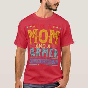 Camiseta Mujeres angustiadas Soy mamá y una agricultora gra