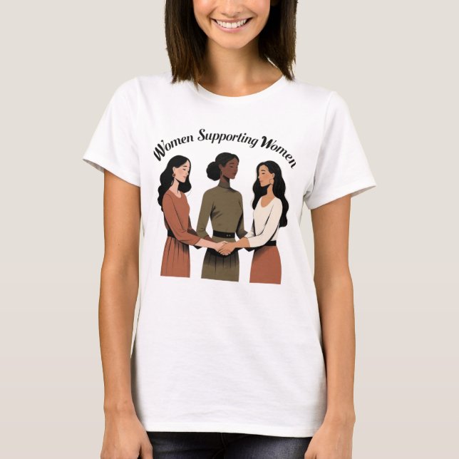 Camiseta Mujeres apoyando a las mujeres - unidad y fuerza (Anverso)