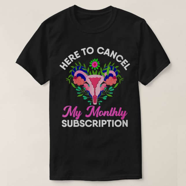 Camiseta Mujeres Aquí Para Cancelar Mi Funn De Suscripción  (Diseño del anverso)