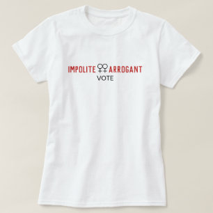 Camiseta Mujeres arrogantes descorteses votan a símbolo fem