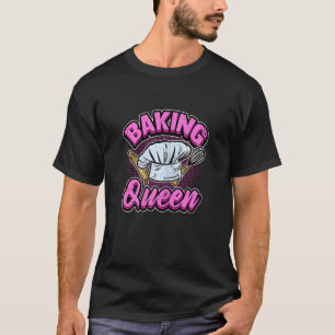 Camiseta Mujeres Baker Baking Queen Cake Confeccionadoras