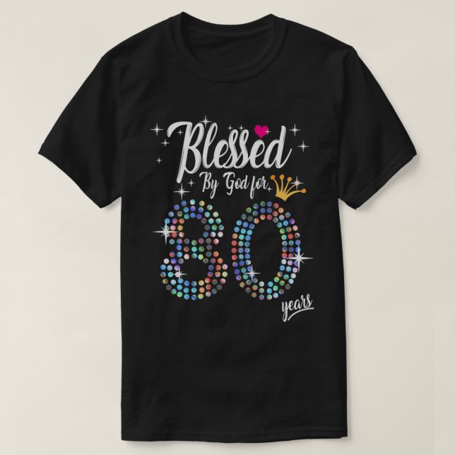 Camiseta Mujeres bendecidas por Dios durante 80 años 80 cum (Diseño del anverso)