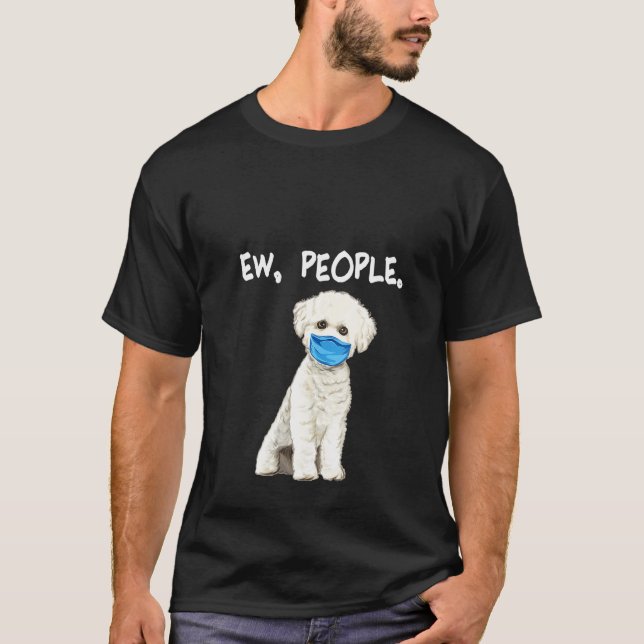 Camiseta Mujeres Bichons Frise Ew People Perro Usando Mamáe (Anverso)