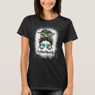 Camiseta Mujeres blanqueadas de autismo mamá vida desordena