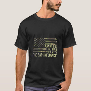 Camiseta Mujeres Bonus Dad Dad The Man Myth Bad Influence C