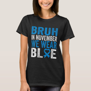 Camiseta Mujeres Bruh En Noviembre Usamos Diabetes Azules A