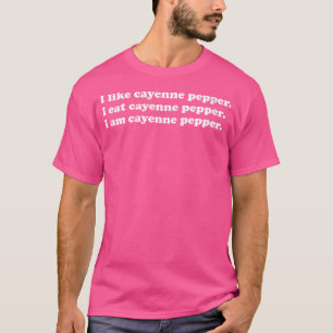 Camiseta Mujeres Cayenne Pepper Lover Hombres Mujeres Chica