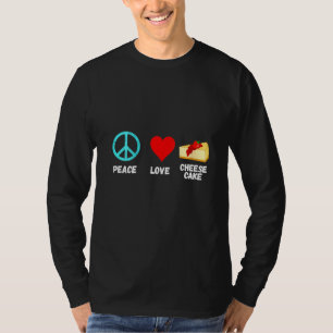 Camiseta Mujeres Cheesecake Peace Love Quese Cake Dessert S